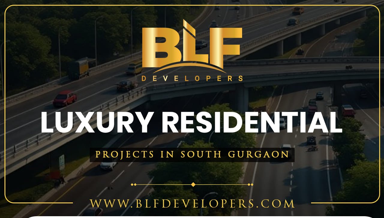 Luxury Residential Projects in South Gurgaon
