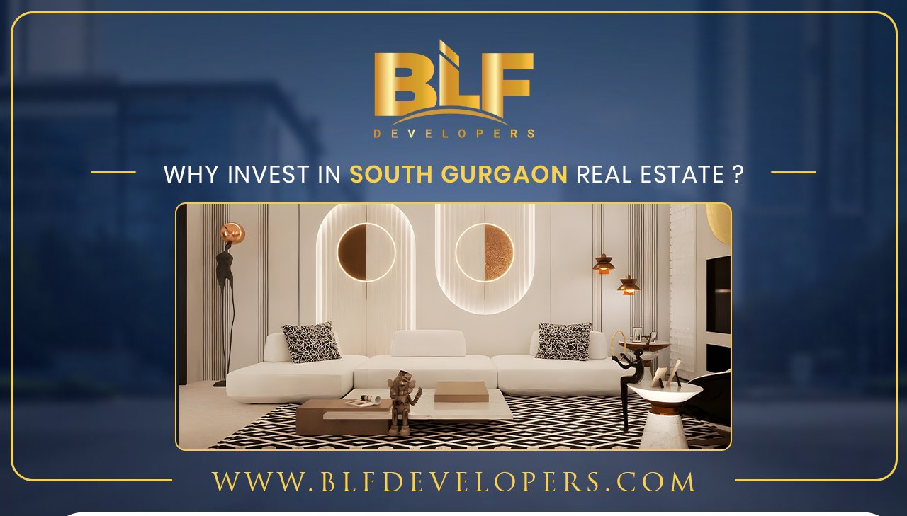 Why Invest in South Gurgaon Real Estate?