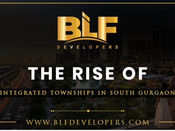 The Rise of Integrated Townships in South Gurgaon