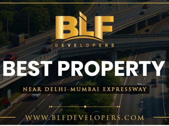 Best Property Near Delhi-Mumbai Expressway
