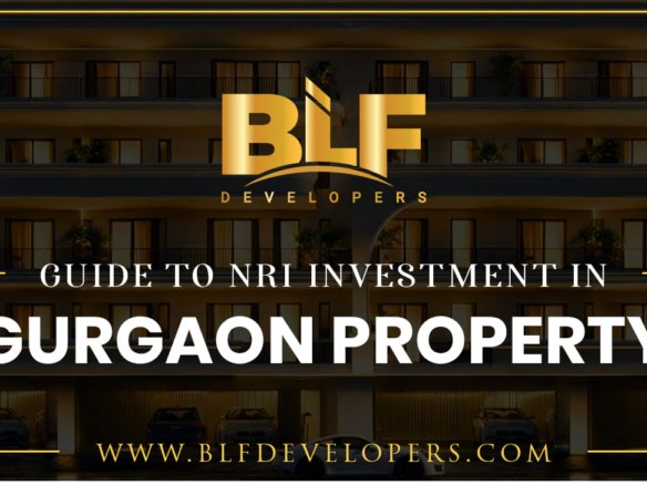 Guide to NRI Investment in Gurgaon Property