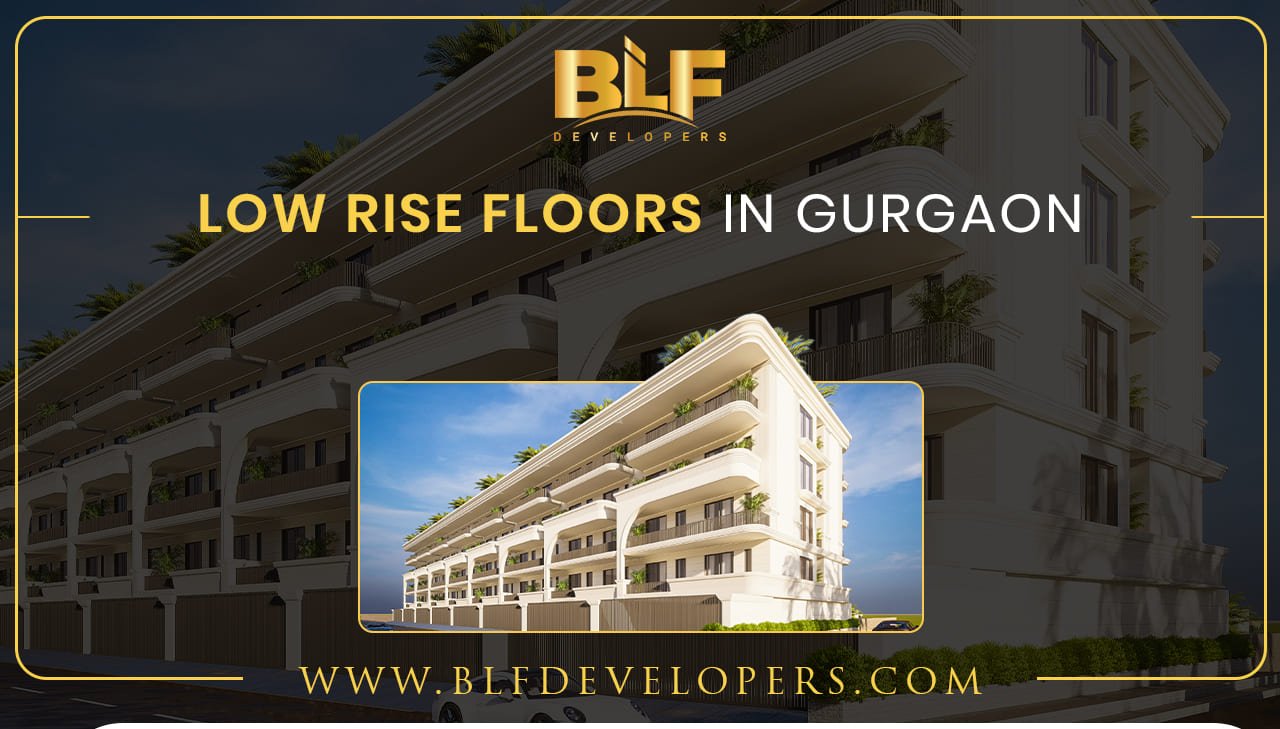 Low Rise Floors in Gurgaon