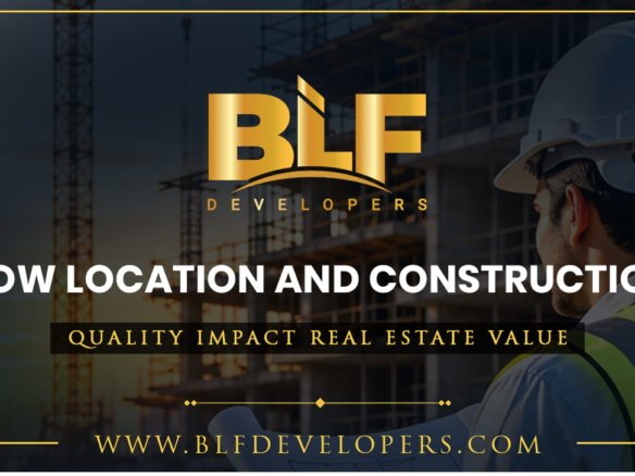 How Location and Construction Quality Impact Real Estate Value